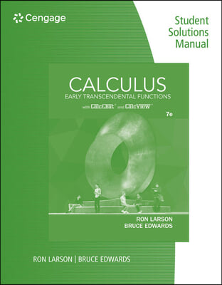 Student Solutions Manual for Larson/Edwards' Calculus of a Single Variable: Early Transcendental Functions, 2nd