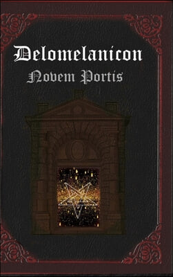 Delomelanicon: Novem Portis