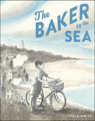 The Baker by the Sea