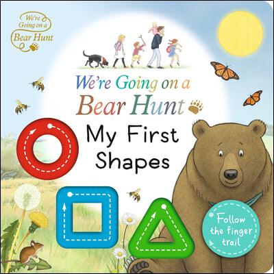 We're Going on a Bear Hunt: My First Shapes