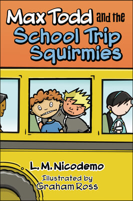 Max Todd and the School Trip Squirmies