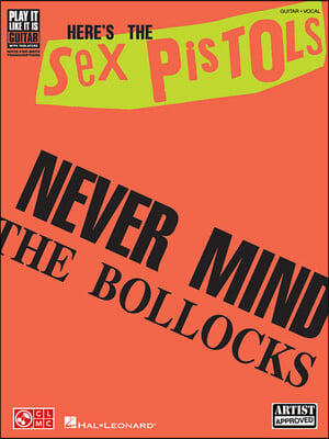 Here&#39;s the Sex Pistols: Never Mind the Bollocks