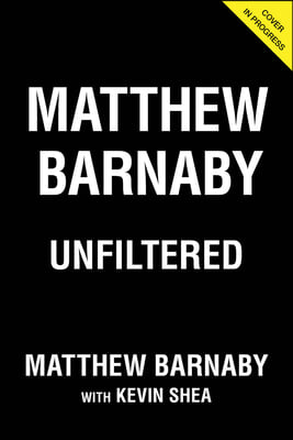 Matthew Barnaby: Unfiltered