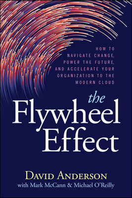 The Value Flywheel Effect: Power the Future and Accelerate Your Organization to the Modern Cloud