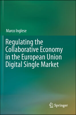 Regulating the Collaborative Economy in the European Union Digital Single Market