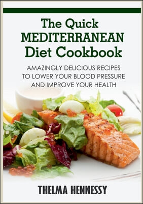 THE QUICK MEDITERRANEAN DIET COOKBOOK:AM