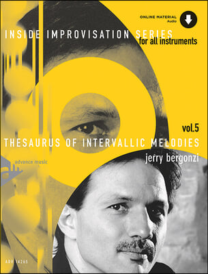 Inside Improvisation, Vol 5: Thesaurus of Intervallic Melodies (for All Instruments) (English/German Language Edition), Book &amp; CD