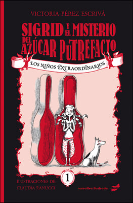 Sigrid Y El Misterio del Azucar Putrefacto: Volume 1