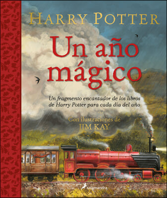 Harry Potter: Un Ano Magico / Harry Potter -A Magical Year: The Illustrations of Jim Kay