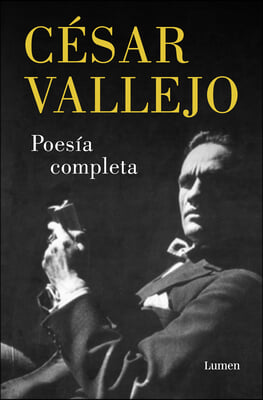 Poesia Completa. Cesar Vallejo / Complete Poems. Cesar Vallejo