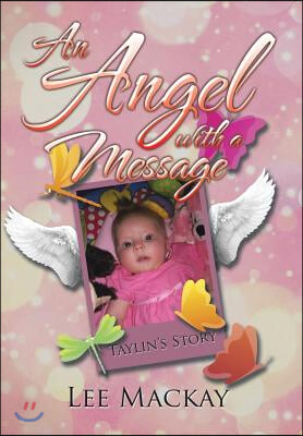 An Angel with a Message: Taylin&#39;s Story