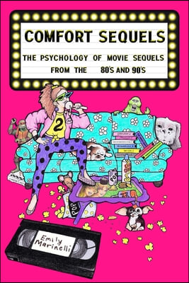 Comfort Sequels: The Psychology of Movie Sequels from the 80s and 90s