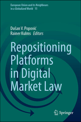 Repositioning Platforms in Digital Market Law