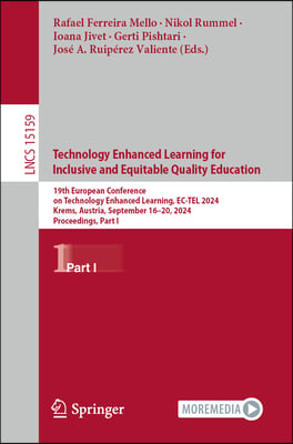 Technology Enhanced Learning for Inclusive and Equitable Quality Education: 19th European Conference on Technology Enhanced Learning, Ec-Tel 2024, Kre