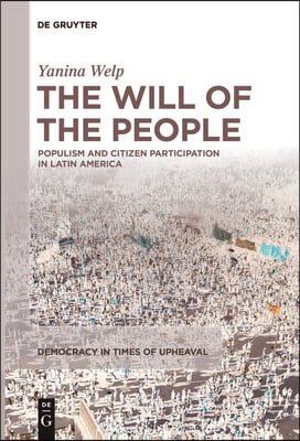 The Will of the People: Populism and Citizen Participation in Latin America