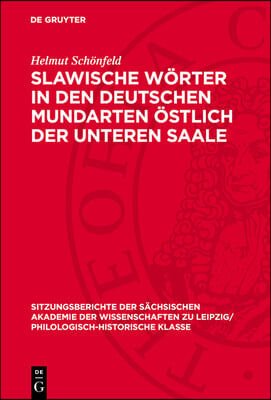 Slawische W&#246;rter in den deutschen Mundarten &#246;stlich der unteren Saale