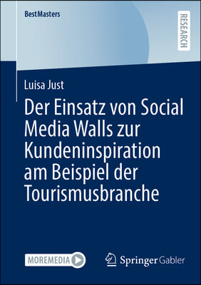 Der Einsatz Von Social Media Walls Zur Kundeninspiration Am Beispiel Der Tourismusbranche