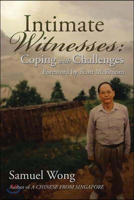 Intimate Witnesses: Coping with Challenges