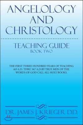 Angelology and Christology: Teaching Guide Book Two