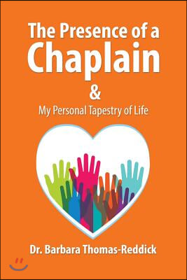 The Presence of a Chaplain: My Personal Tapestry of Life