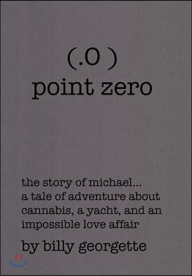 (.O ) Point Zero: The Story of Michael...