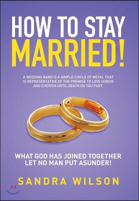 How to Stay Married!: Gold Wedding Bands His/Her