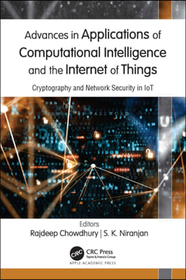 Advances in Applications of Computational Intelligence and the Internet of Things: Cryptography and Network Security in IoT