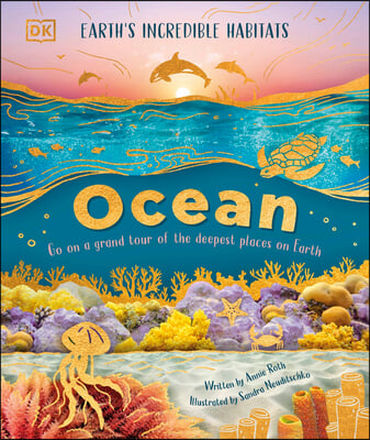 Ocean: Dive in and Discover the World Beneath the Waves