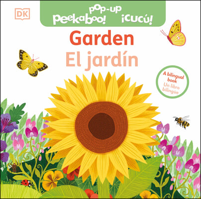 Bilingual Pop-Up Peekaboo! Garden / El Jard&#237;n