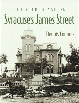 The Gilded Age on Syracuse's James Street