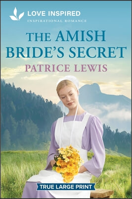 The Amish Bride&#39;s Secret: An Uplifting Inspirational Romance