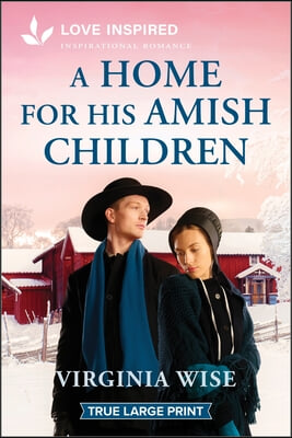 A Home for His Amish Children: An Uplifting Inspirational Romance