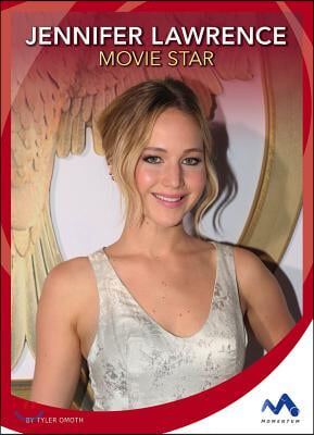 Jennifer Lawrence: Movie Star