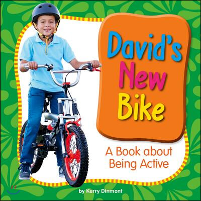 David&#39;s New Bike: A Book about Being Active