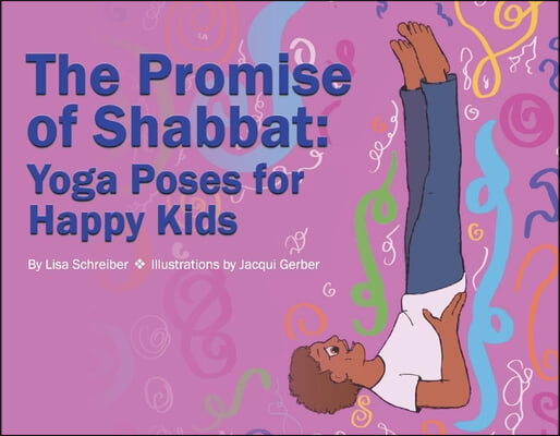 The Promise of Shabbat: Yoga Poses for Happy Kids