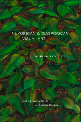 Nuyorican and Diasporican Visual Art: A Critical Anthology