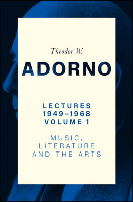 Lectures 1949-1968, Volume 1: Music, Literature, and the Arts