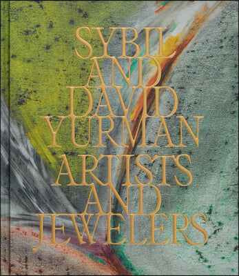 Sybil and David Yurman: Artists and Jewelers