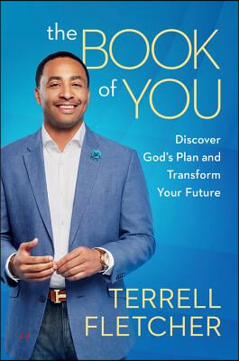 The Book of You: Discover God&#39;s Plan and Transform Your Future