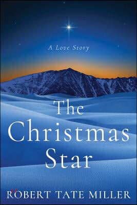 The Christmas Star: A Love Story