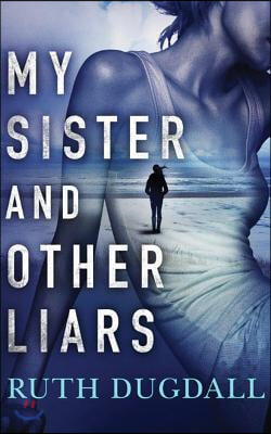 My Sister and Other Liars