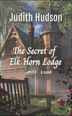 The Secret of Elk Horn Lodge