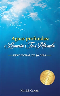 Aguas profundas: &#161;Levanta tu mirada!