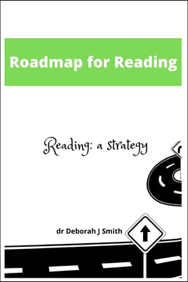 Roadmap for Reading: A Strategy for the Teaching of Reading