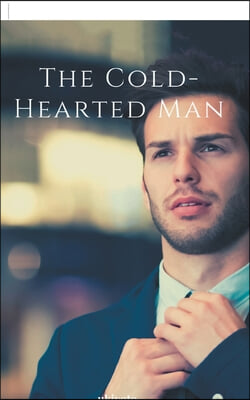 The Cold-Hearted Man