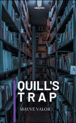 Quill's Trap