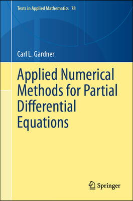 Applied Numerical Methods for Partial Differential Equations