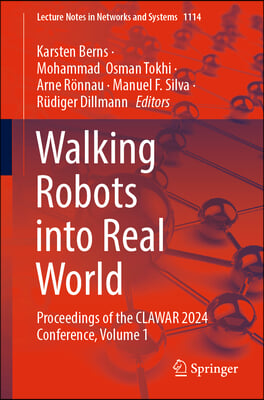 Walking Robots Into Real World: Proceedings of the Clawar 2024 Conference, Volume 1