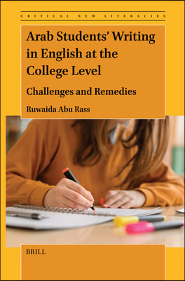 Arab Students&#39; Writing in English at the College Level: Challenges and Remedies