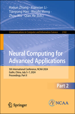 Neural Computing for Advanced Applications: 5th International Conference, NCAA 2024, Guilin, China, July 5-7, 2024, Proceedings, Part II